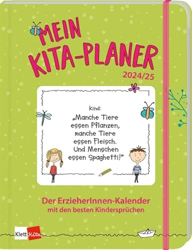 Mein Kita-Planer 2024/25: Der ErzieherInnen-Kalender mit den besten Kindersprüchen (Klett Kita Arbeitshilfen)