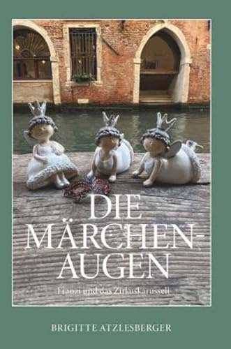 Die Märchenaugen: Franzi und das Zirkuskarussell