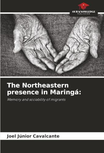 The Northeastern presence in Maringá:: Memory and sociability of migrants