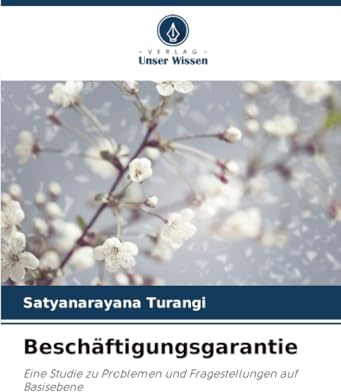 Beschäftigungsgarantie: Eine Studie zu Problemen und Fragestellungen auf Basisebene