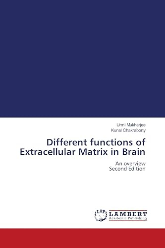 Different functions of Extracellular Matrix in Brain: An overview Second Edition
