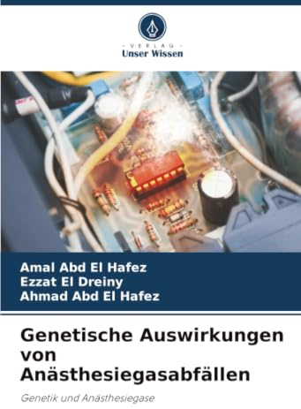 Genetische Auswirkungen von Anästhesiegasabfällen: Genetik und Anästhesiegase
