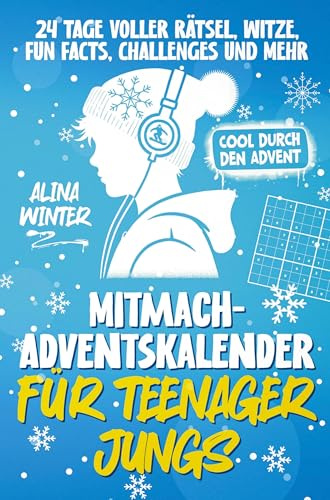 Mitmach-Adventskalender für Teenager Jungs - Cool durch den Advent: 24 Tage voller Rätsel, Witze, Fun Facts, Challenges und mehr
