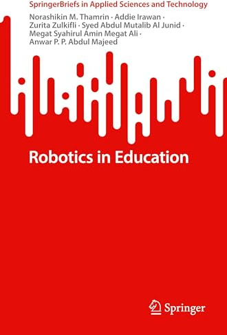 Robotics in Education (SpringerBriefs in Applied Sciences and Technology)
