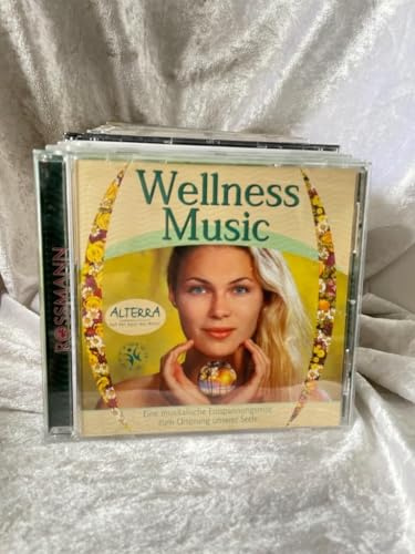Wellness Music - Eine musikal. Entspannungsreise zum Ursprung unserer Seele