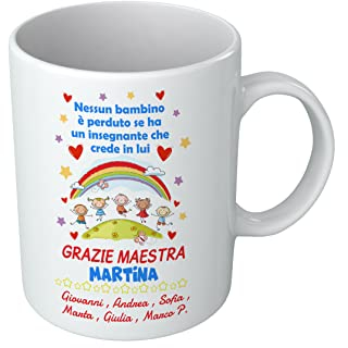 Tazza Maestra Personalizzata - Nome Maestra - Nomi Bambini - Nessun Bambino è perduto se ha un insegnate che crede in lui - Asilo - Materna - Bimbi - Alunni - Insegnante - Scuola - Idee Regalo