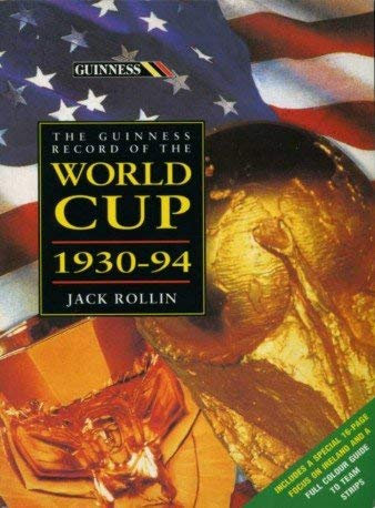 The Guinness Record of the World Cup 1930 - 1994