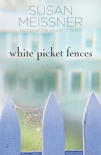 White Picket Fences: A Novel
