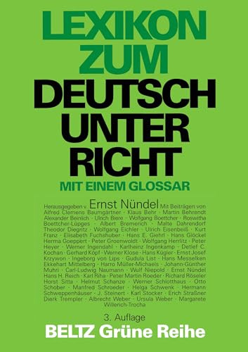 Lexikon zum Deutschunterricht: Mit e. Glossar (Beltz Grüne Reihe)