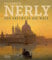 Friedrich Nerly - Von Erfurt in die Welt: Die Gemälde und Ölstudien des Nerly-Bestandes im Angermuseum Erfurt