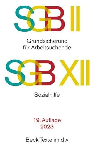 SGB II: Grundsicherung für Arbeitsuchende / SGB XII: Sozialhilfe (Beck-Texte im dtv)