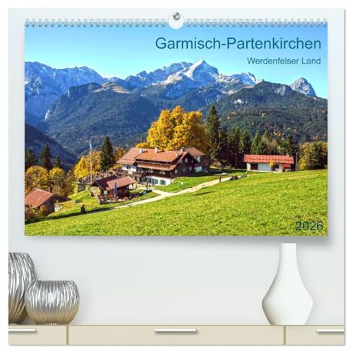 Garmisch-Partenkirchen Werdenfelser Land (hochwertiger Premium Wandkalender 2026 DIN A2 quer), Kunstdruck in Hochglanz: Eine Bilderreise rund um Bayerns bekanntesten Wintersportort (CALVENDO Orte)