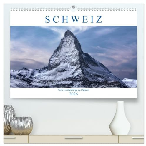 Schweiz - Vom Hochgebirge zu Palmen (hochwertiger Premium Wandkalender 2026 DIN A2 quer), Kunstdruck in Hochglanz: Eine Fotorundreise durch die ... Südflair viel zu bieten hat. (CALVENDO Orte)