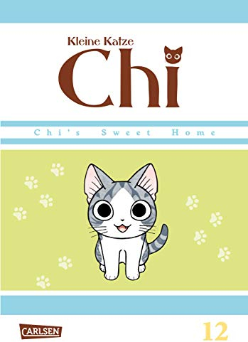 Kleine Katze Chi 12: Comedy-Manga-Serie für Kinder ab 6 Jahre über die liebenswerten Abenteuer eines niedlichen Kätzchens - in Vollfarbe und westlicher Leserichtung