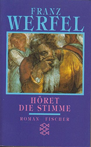 Franz Werfel. Gesammelte Werke in Einzelbänden - Taschenbuch-Ausgabe / Höret die Stimme: Roman