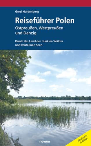 Reiseführer Polen: Ostpreußen, Westpreußen und Danzig