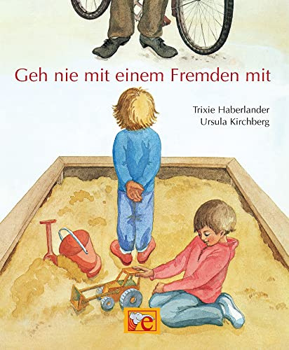 Geh nie mit einem Fremden mit: Bilderbuch