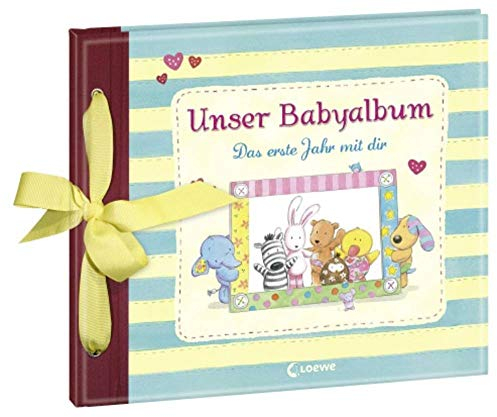 Unser Babyalbum: Das erste Jahr mit dir - Eintragbuch, Geschenkbuch zur Geburt