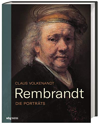 Rembrandt: Die Porträts