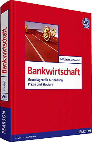 Bankwirtschaft: Grundlagen für Ausbildung, Praxis und Studium (Pearson Studium - Economic BWL)