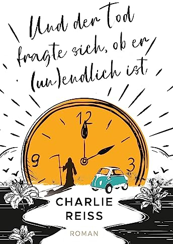Und der Tod fragte sich, ob er (un)endlich ist: Inklusive eBook-Gewinner-Kurzgeschichte vom Corona-Schreibwettbewerb #wirschreibenzuhause