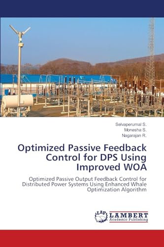 Optimized Passive Feedback Control for DPS Using Improved WOA: Optimized Passive Output Feedback Control for Distributed Power Systems Using Enhanced Whale Optimization Algorithm