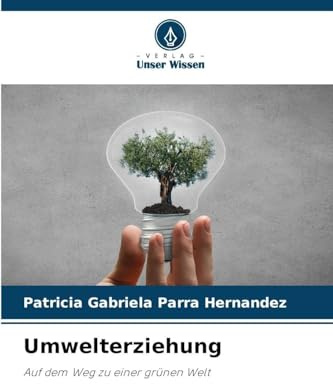 Umwelterziehung: Auf dem Weg zu einer grünen Welt