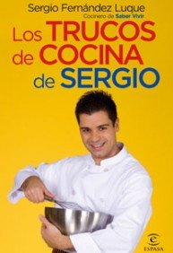 Los trucos de cocina de Sergio (Espasa Hoy)