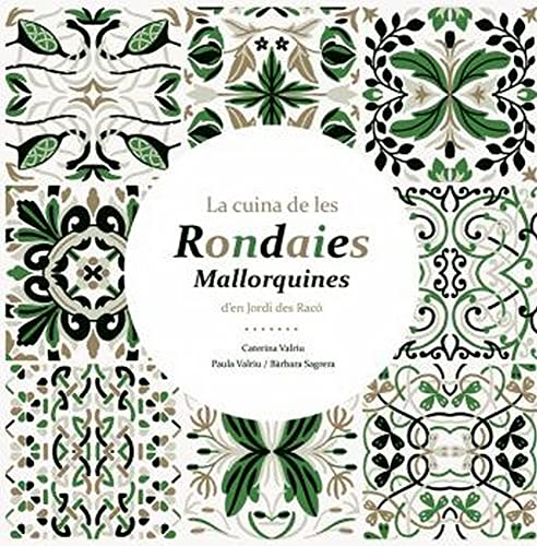 LA CUINA DE LES RONDAIES MALLORQUINES (SIN COLECCION)