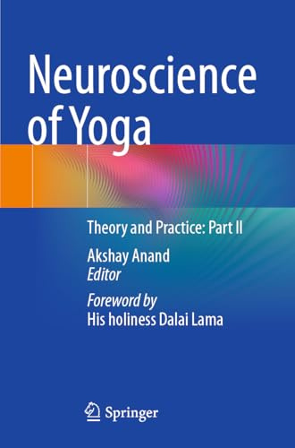 Neuroscience of Yoga: Theory and Practice: Part II