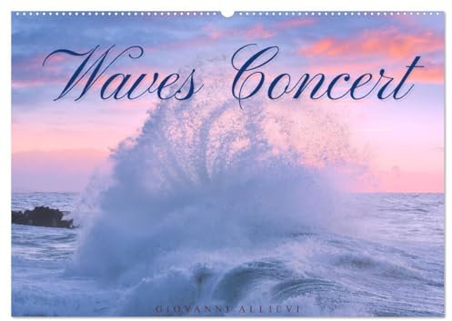 Waves Concert (Wandkalender 2025 DIN A2 quer), CALVENDO Monatskalender