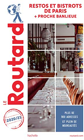 Guide du Routard Restos et Bistrots de Paris 2020/21: + proche banlieue