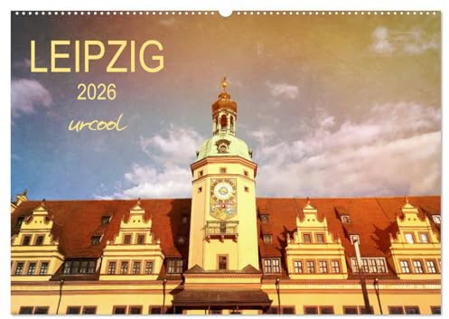 LEIPZIG urcool (Wandkalender 2026 DIN A2 quer), CALVENDO Monatskalender: Farbenfreudige City Highlights (CALVENDO Orte)