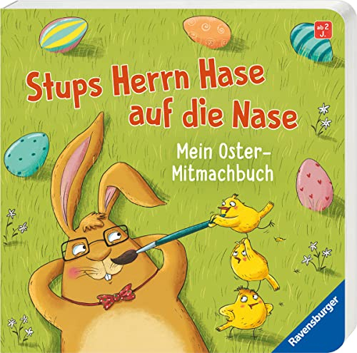 Stups Herrn Hase auf die Nase: Mein Oster-Mitmachbuch - Ostergeschenk für Kinder ab 2 Jahren: Mein Oster-Mitmachbuch