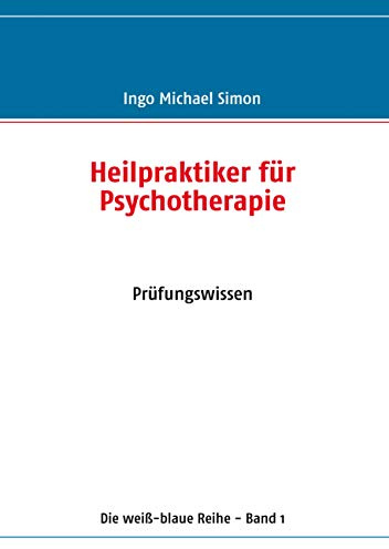 Heilpraktiker für Psychotherapie: Band 1: Prüfungswissen