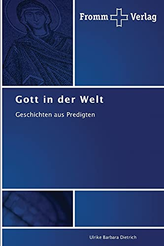 Gott in der Welt: Geschichten aus Predigten