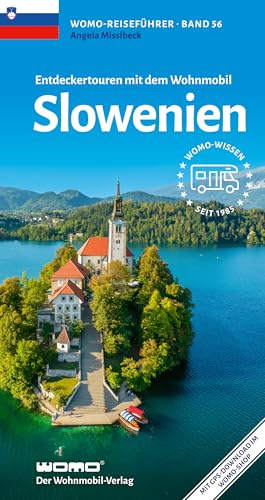 Entdeckertouren mit dem Wohnmobil Slowenien (Womo-Reihe, Band 56)