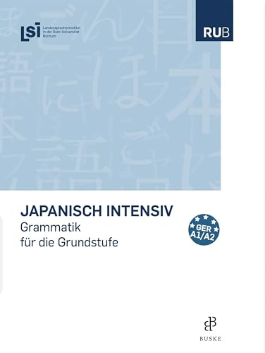 Japanisch intensiv: Grammatik für die Grundstufe