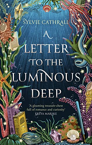 A Letter to the Luminous Deep: the perfect cosy magical academia read! (The Sunken Archive)