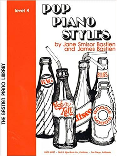 Pop Piano Styles Level 4 (The Bastien Piano Library)