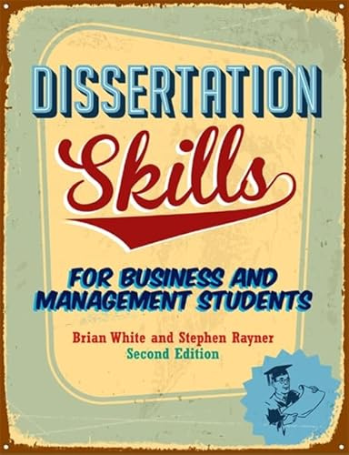 Dissertation Skills: For Business and Management Students