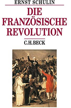 Die Französische Revolution (Beck's Historische Bibliothek)