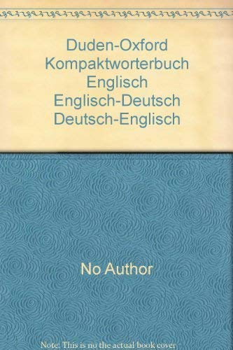 Duden-Oxford - Kompaktwörterbuch Englisch: Deutsch-Englisch/Englisch-Deutsch