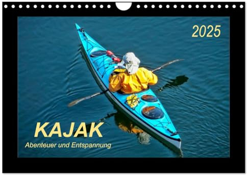 Kajak - Abenteuer und Entspannung (Wandkalender 2025 DIN A4 quer), CALVENDO Monatskalender: Kajak, wilde Flüsse bezwingen oder ruhig über das Wasser ... - Abenteuer und Entspannung. (CALVENDO Sport)