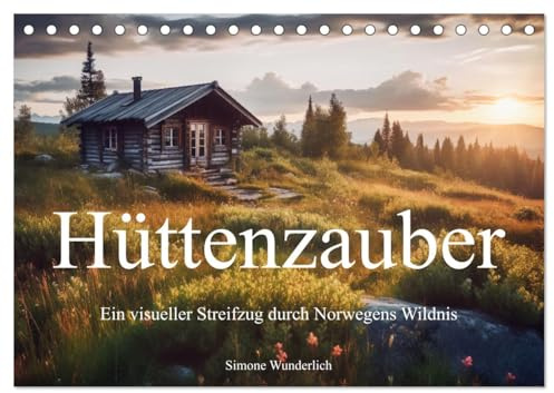 Hüttenzauber - Ein visueller Streifzug durch Norwegens Wildnis (Tischkalender 2026 DIN A5 quer), CALVENDO Monatskalender: Begleite mich bei einem ... durch Norwegens Wildnis! (CALVENDO Natur)
