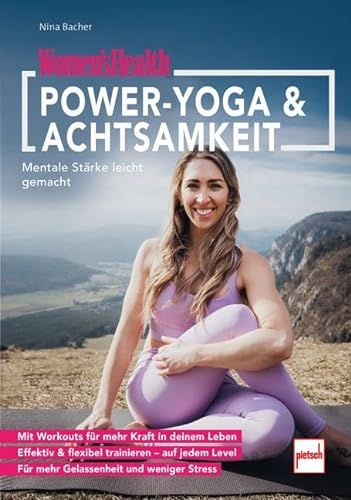 WOMEN'S HEALTH Power-Yoga & Achtsamkeit: Mentale Stärke leicht gemacht (Women's Health Coaching Zone)
