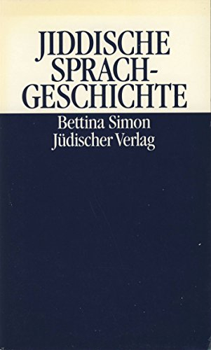 Jiddische Sprachgeschichte: Versuch einer neuen Grundlegung