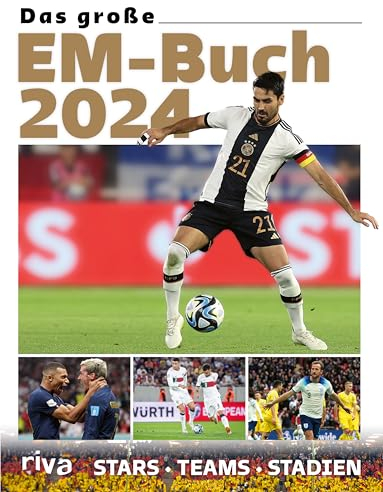 Das große EM-Buch 2024: Stars. Teams. Stadien. Das Buch zur Fußball-Europameisterschaft in Deutschland. Mit Stars wie Kylian Mbappé und Harry Kane. Das perfekte Geschenk für Sportfans