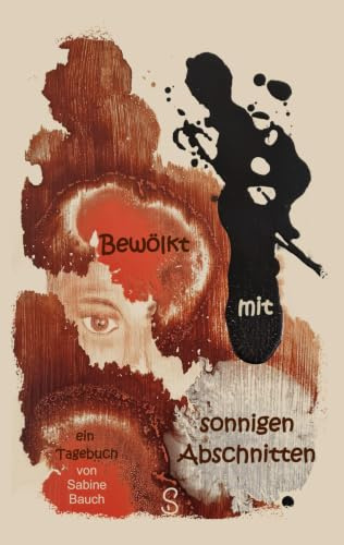 Bewölkt mit sonnigen Abschnitten: ein Tagebuch