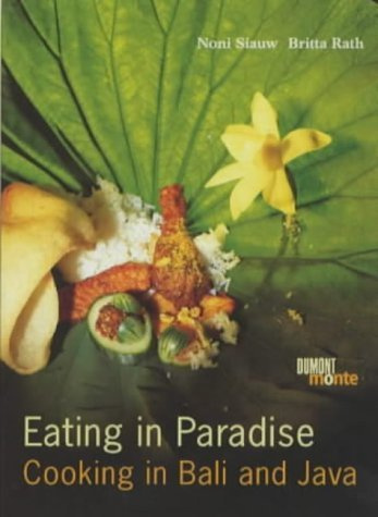 Eating in Paradise: Cooking in Bali and Java (monte von DUMONT)